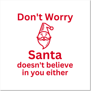 Christmas Humor. Rude, Offensive, Inappropriate Christmas Design. Don't Worry Santa Doesn't Believe In You Either. Red Posters and Art